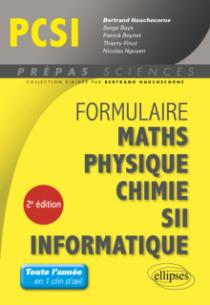 Formulaire : Mathématiques - Physique-Chimie - SII - Informatique - PCSI - 2e édition
