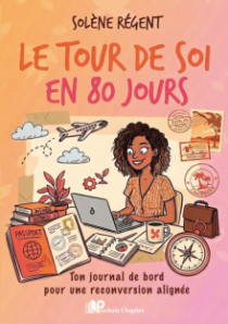 Le tour de soi en 80 jours - Ton journal de bord pour une reconversion alignée