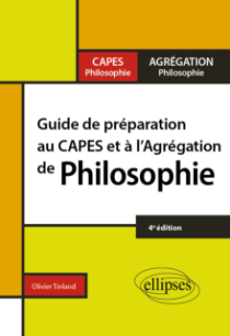 Guide de préparation au Capes et à l'Agrégation de philosophie - 4e édition
