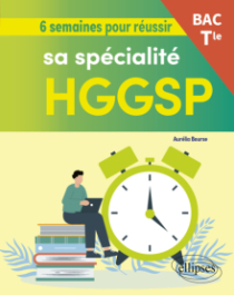 6 semaines pour réussir sa spécialité HGGSP au bac - Tle