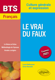 BTS Français. Culture générale et expression. Le vrai du faux - Examen 2027