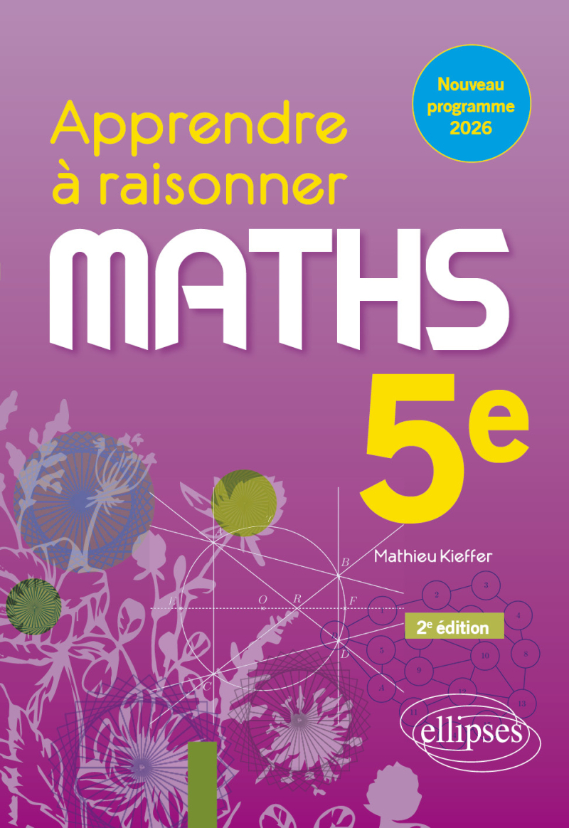 Apprendre à raisonner. Mathématiques. Cinquième - 2e édition