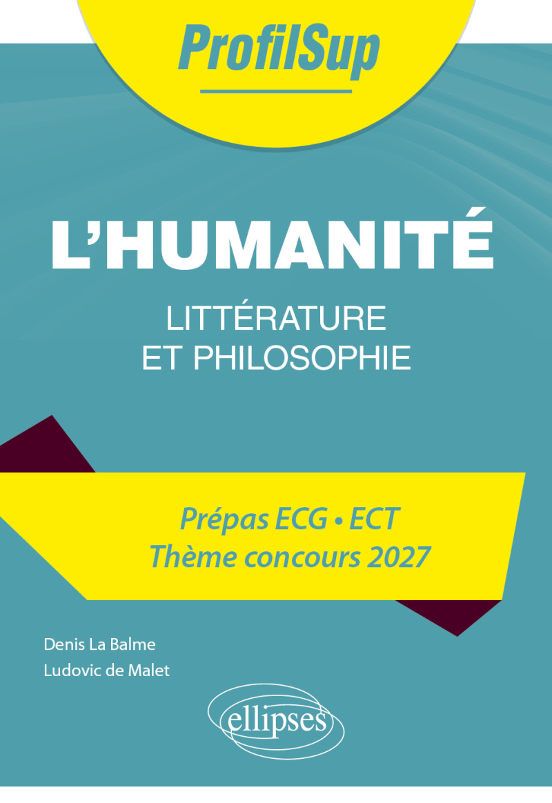 Littérature, philosophie. Prépas ECG-ECT. L'humanité - Concours 2027