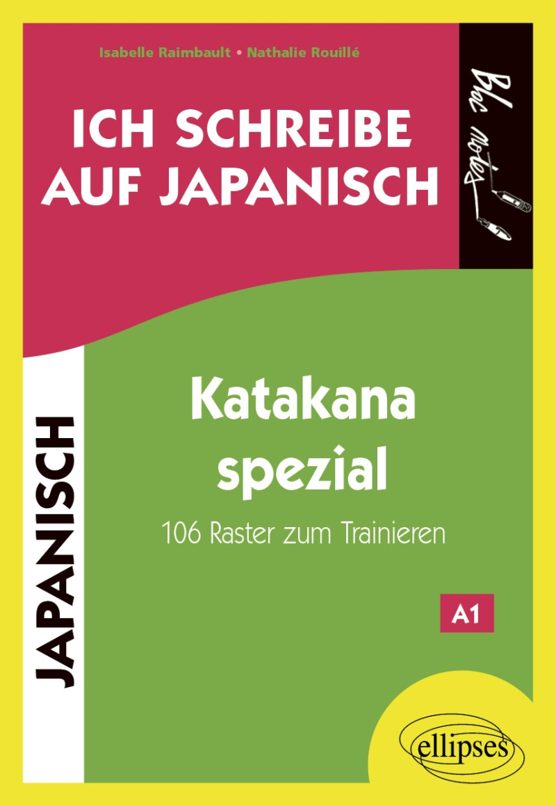 Ich schreibe auf Japanisch …. Katakana spezial - 106 Raster zum Trainieren
