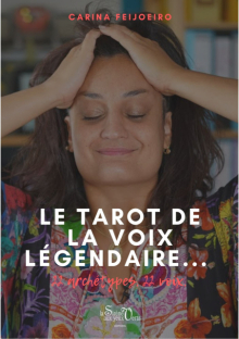 Le tarot de la voix légendaire - 22 archétypes, 22 voix