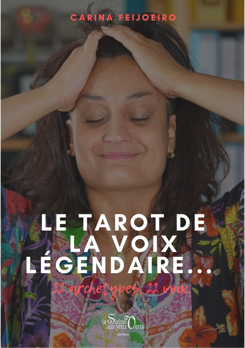 Le tarot de la voix légendaire - 22 archétypes, 22 voix