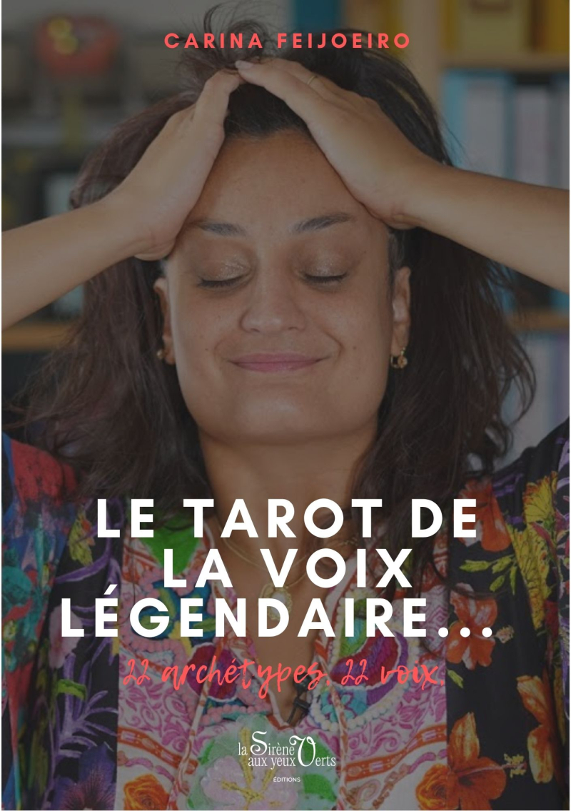 Le tarot de la voix légendaire - 22 archétypes, 22 voix