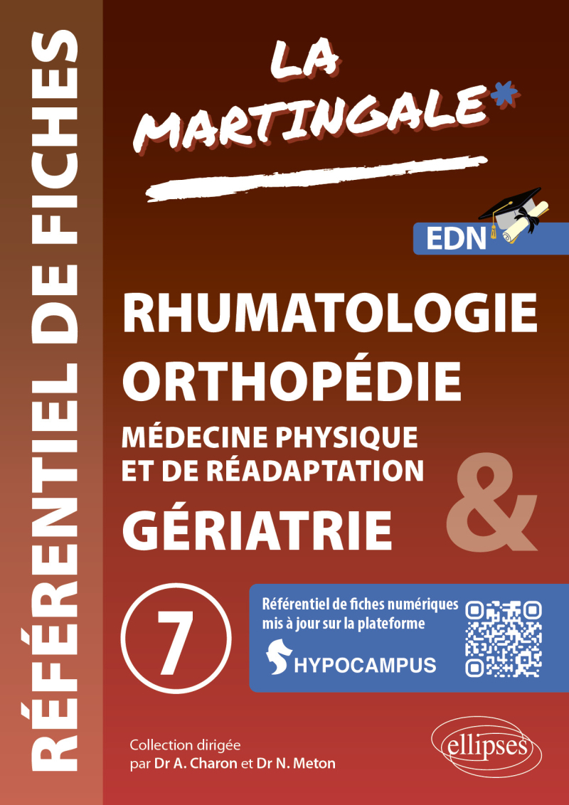 Référentiel fiches médicales - Volume 7 - Rhumatologie - Orthopédie - Médecine Physique et de Réadaptation (MPR) - Gériatrie