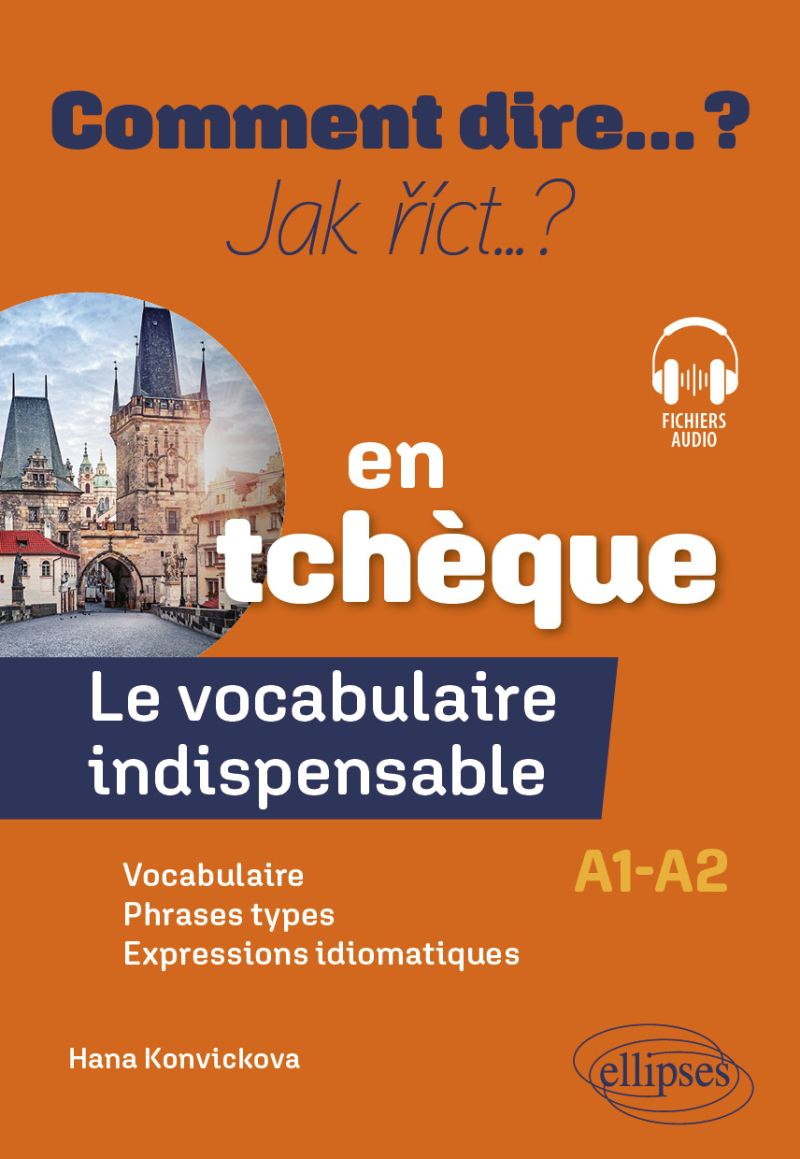 Le vocabulaire indispensable en tchèque - A1-A2