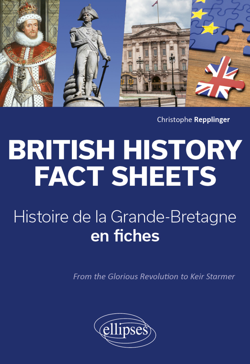 British History Fact Sheets - Histoire de la Grande-Bretagne en fiches - From the Glorious Revolution to Keir Starmer