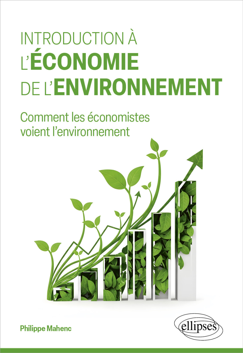Introduction à l'économie de l'environnement - Comment les économistes voient l'environnement