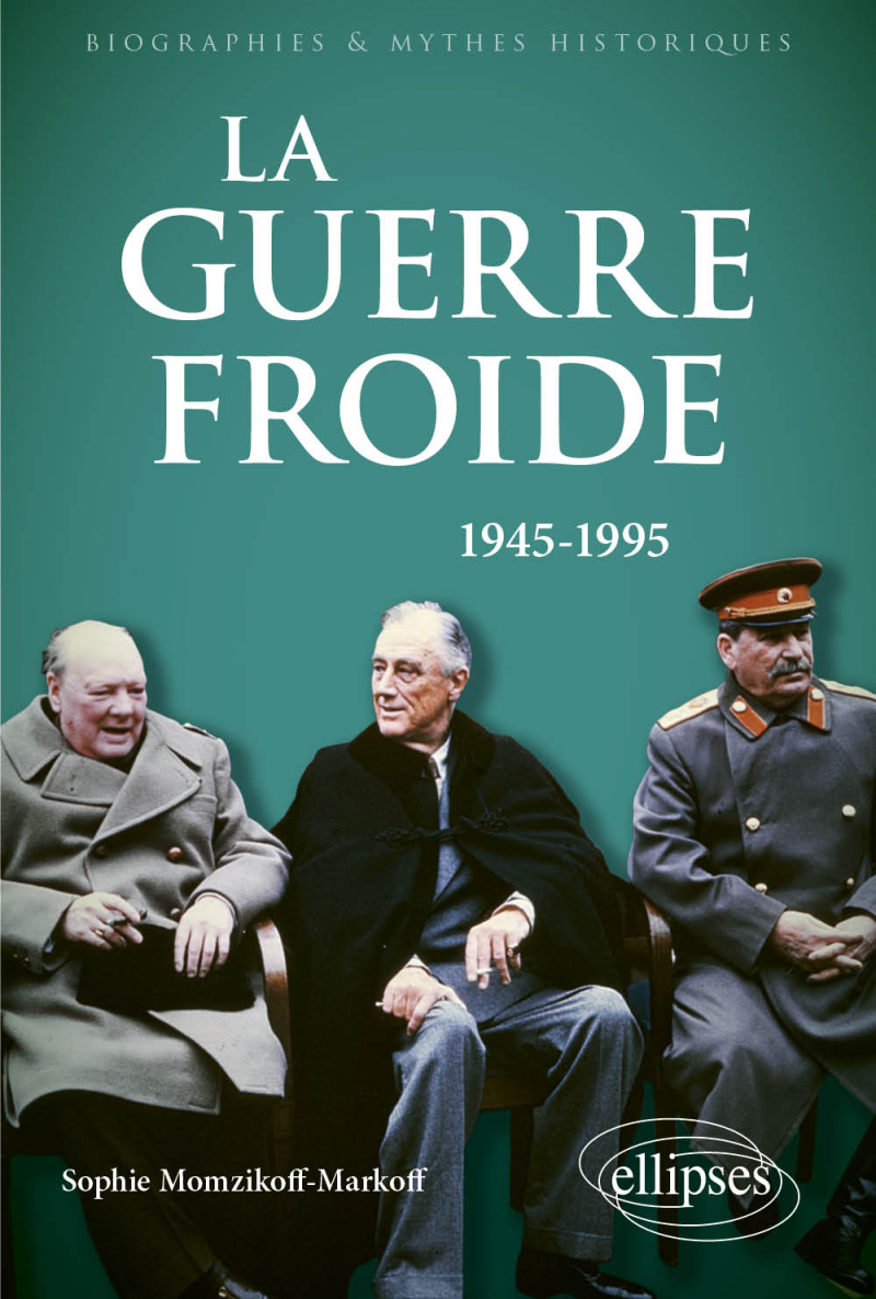 La Guerre froide - 1945-1995
