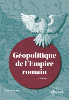 Géopolitique de l'Empire romain - 2e édition