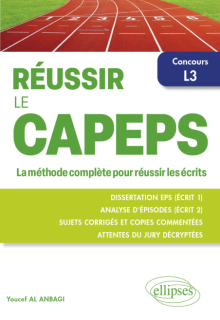 Réussir le CAPEPS - Concours externe L3. La méthode complète pour réussir les écrits