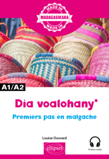 Dia voalohany – Premiers pas en malgache - A1-A2