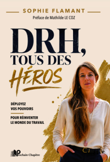 DRH, tous des héros - Déployez vos pouvoirs pour réinventer le monde du travail