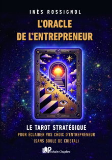 L'oracle de l'entrepreneur - Le tarot stratégique pour éclairer vos décisions quand tout deviend flou  (et sans boule de cristal)