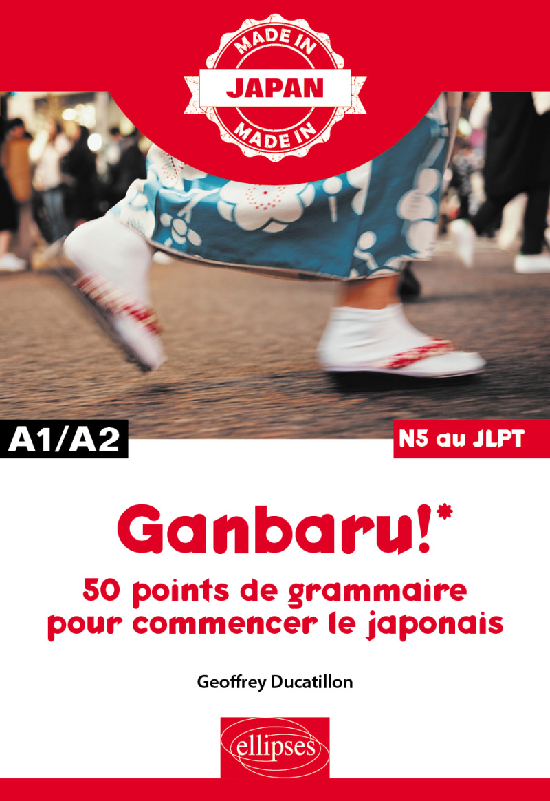 GANBARU ! – 50 points de grammaire pour commencer le japonais