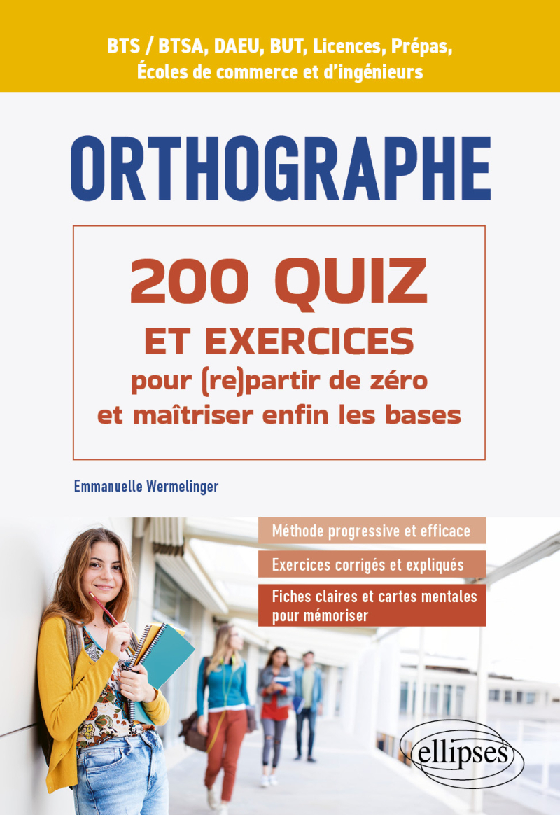 Orthographe : 200 quiz et exercices pour (re)partir de zéro et maîtriser enfin les bases