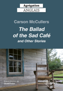 Agrégation Anglais 2027 - Carson McCullers, The Ballad of the Sad Café