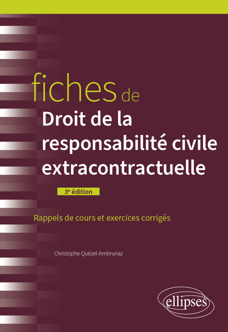Fiches de droit de la responsabilité civile extracontractuelle - 3e édition