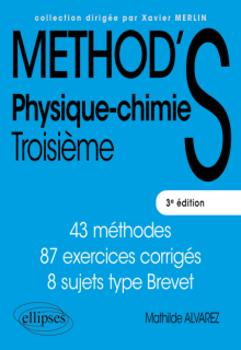 Physique-chimie 3e - Cycle 4 - 43 méthodes, 87 exercices corrigés, 8 sujets type Brevet - 3e édition