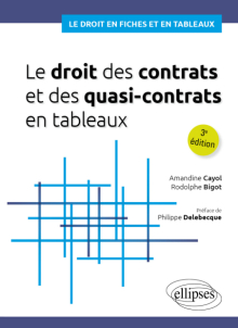 Le droit des contrats et des quasi-contrats en tableaux