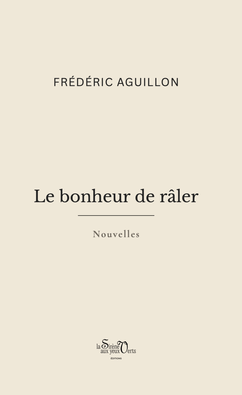 Le Bonheur de râler