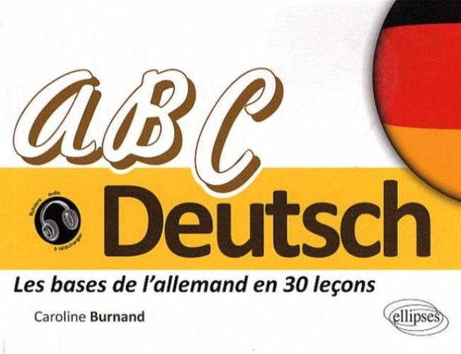 ABC Deutsch • Les bases de l'allemand en 30 leçons • [A1A2] LIVRES