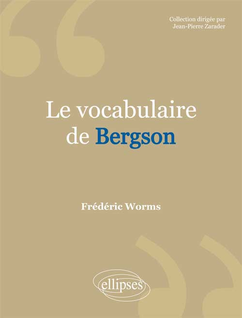 Vocabulaire De Bergson Le Lettres Sciences Humaines - 